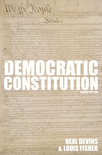 Louis Fisher, Neal Devins - Democratic Constitution, 2nd Edition, E-bok