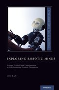 Exploring Robotic Minds