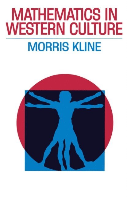 Morris Kline - Mathematics in Western Culture, E-bok