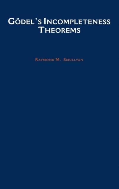 Raymond M. Smullyan - Godel's Incompleteness Theorems, E-bok