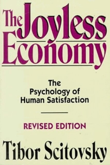 Tibor Scitovsky - Joyless Economy, E-bok