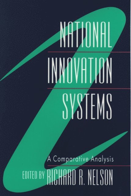 Richard R. Nelson - National Innovation Systems, E-bok