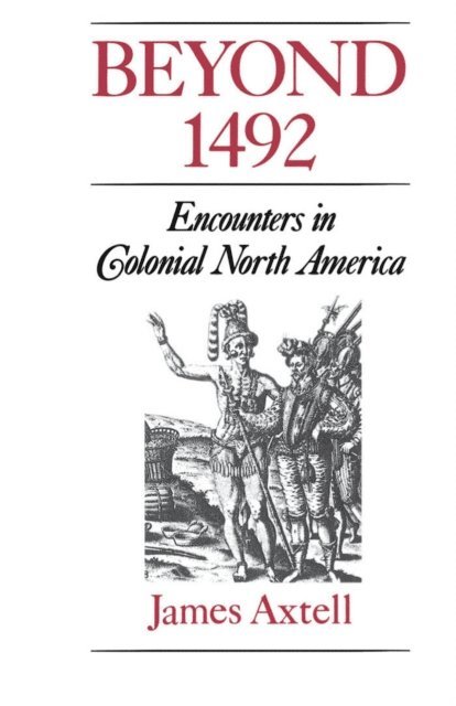 James Axtell - Beyond 1492, E-bok