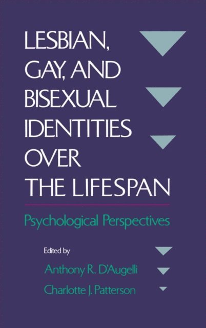 Charlotte J. Patterson, Anthony R. D'Augelli - Lesbian, Gay, and Bisexual Identities over the Lifespan, E-bok