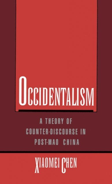 Xiaomei Chen - Occidentalism, E-bok