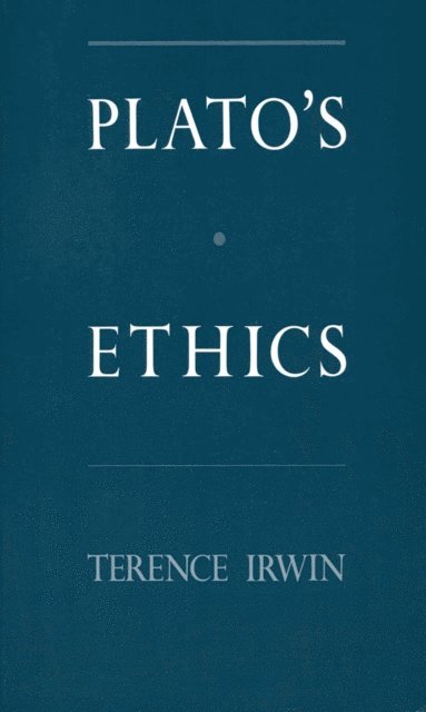 Terence Irwin - Plato's Ethics, E-bok