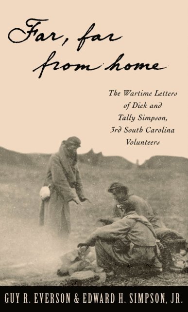 Tally Simpson, Dick Simpson, Edward W. Simpson Jr., Guy R. Everson - &quote;Far, Far From Home&quote;, E-bok