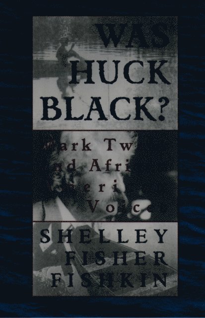 Shelley Fisher Fishkin - Was Huck Black?, E-bok