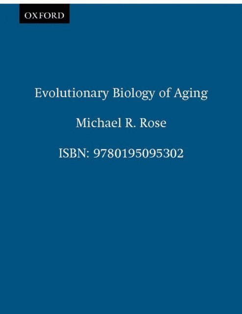 Michael R. Rose - Evolutionary Biology of Aging, E-bok