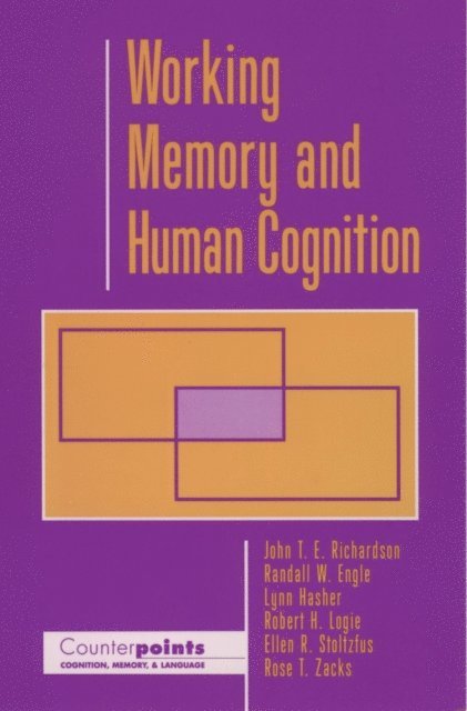 Rose T. Zacks, Ellen R. Stoltzfus, Robert H. Logie, Lynn Hasher, Randall W. Engle, John T. E. Richardson - Working Memory and Human Cognition, E-bok