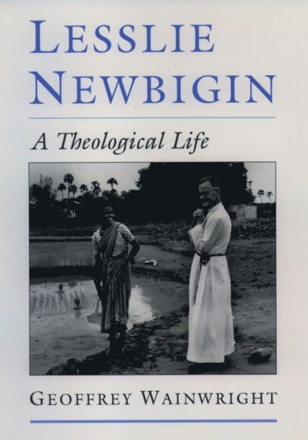 Geoffrey Wainwright - Lesslie Newbigin, E-bok