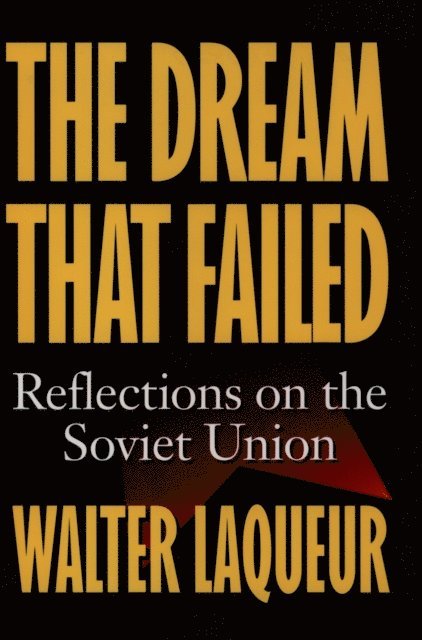 Walter Laqueur - Dream that Failed, E-bok