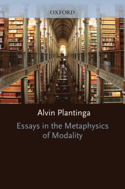 Alvin Plantinga, Matthew Davidson - Essays in the Metaphysics of Modality, E-bok