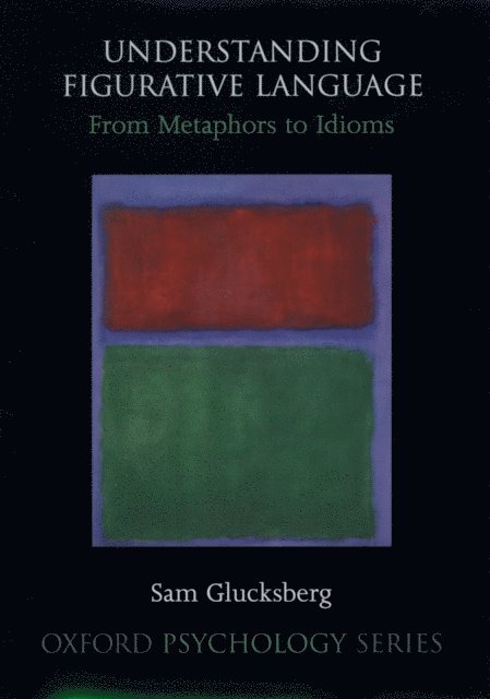 Sam Glucksberg - Understanding Figurative Language, E-bok