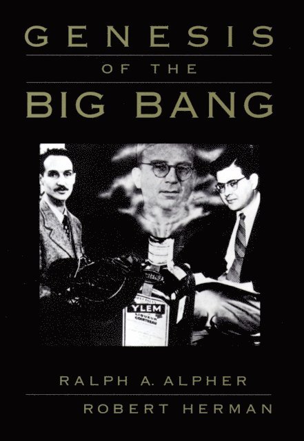 Robert Herman, Ralph A. Alpher - Genesis of the Big Bang, E-bok