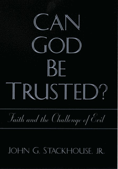 John G. Stackhouse Jr. - Can God Be Trusted?, E-bok