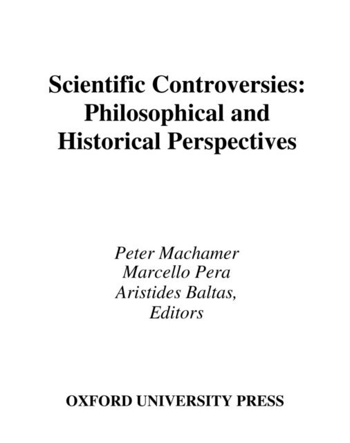 Aristides Baltas, Marcello Pera, Peter Machamer - Scientific Controversies, E-bok