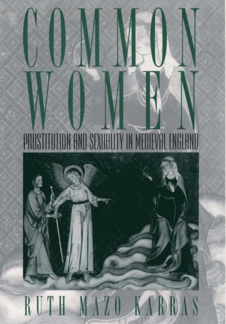 Ruth Mazo Karras - Common Women, E-bok