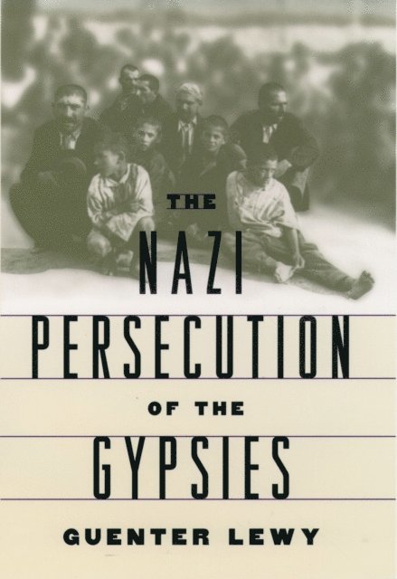 Guenter Lewy - Nazi Persecution of the Gypsies, E-bok