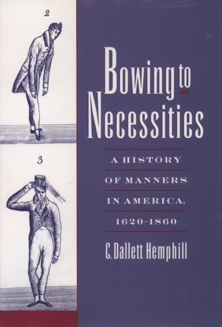 C. Dallett Hemphill - Bowing to Necessities, E-bok