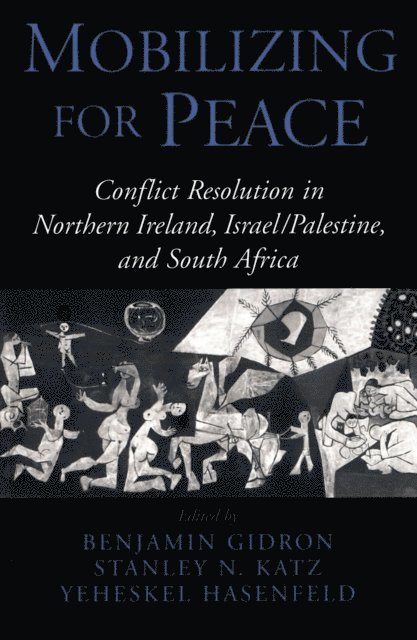 Yeheskel Hasenfeld, Stanley N. Katz, Benjamin Gidron - Mobilizing for Peace, E-bok