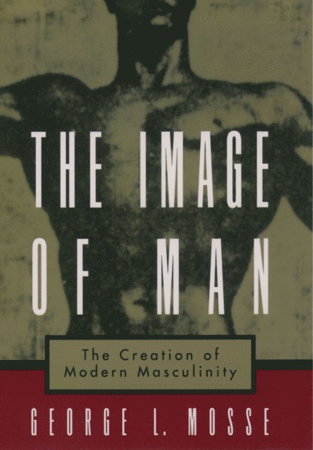 George L. Mosse - Image of Man, E-bok