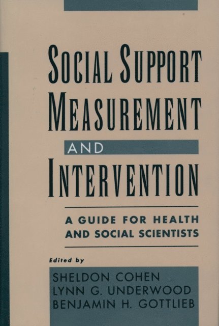 Benjamin H. Gottlieb, Lynn G. Underwood, Sheldon Cohen - Social Support Measurement and Intervention, E-bok