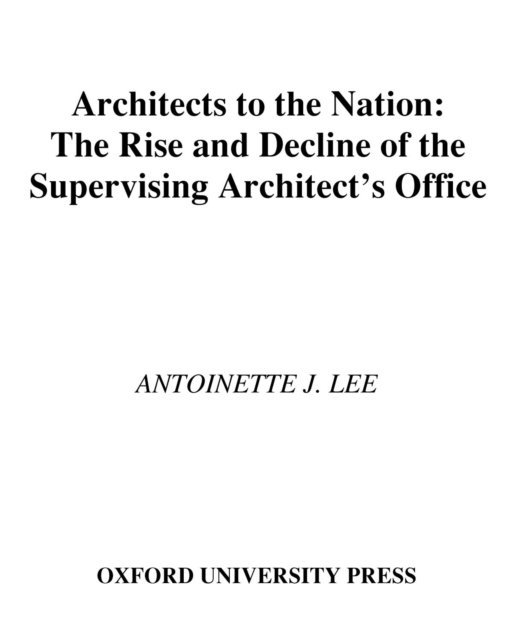 Antoinette J. Lee - Architects to the Nation, E-bok
