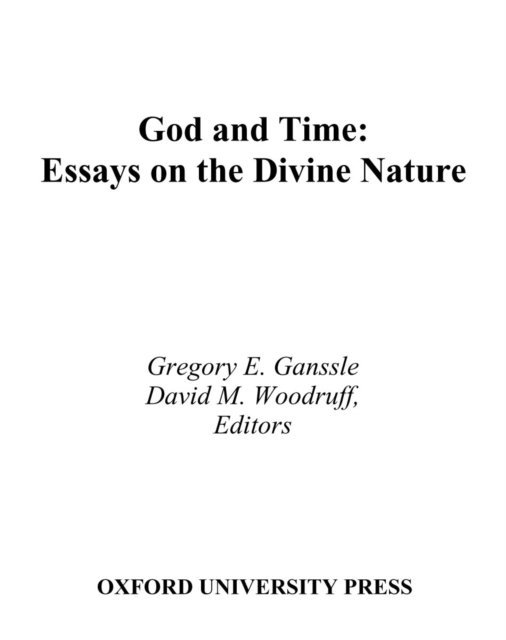 David M. Woodruff, Gregory E. Ganssle - God and Time, E-bok