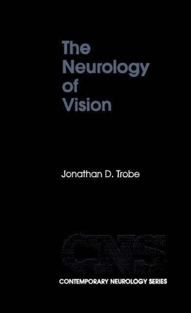 Jonathan D. Trobe - Neurology of Vision, E-bok