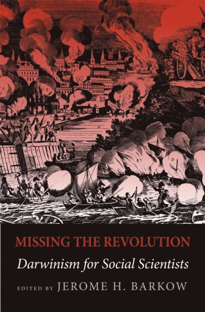 Jerome H. Barkow - Missing the Revolution, E-bok
