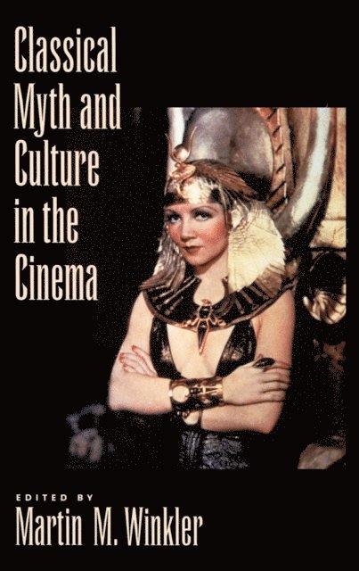 Martin M. Winkler - Classical Myth and Culture in the Cinema, E-bok