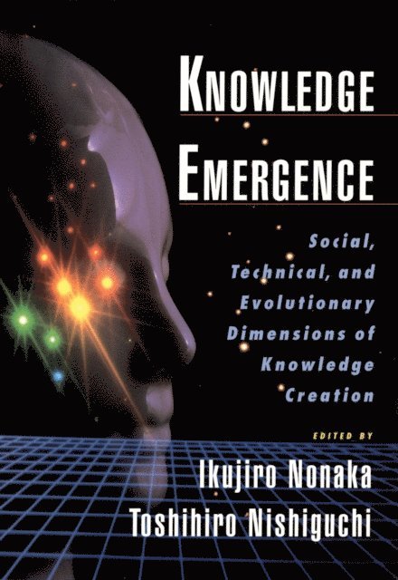 Toshihiro Nishiguchi, Ikujiro Nonaka - Knowledge Emergence, E-bok