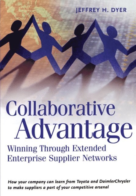 Jeffrey H. Dyer - Collaborative Advantage, E-bok