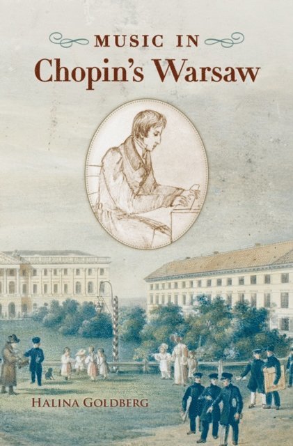 Halina Goldberg - Music in Chopin's Warsaw, E-bok