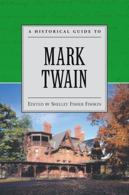 Shelley Fisher Fishkin - Historical Guide to Mark Twain, E-bok