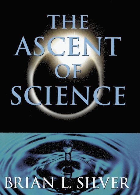 Brian L. Silver - Ascent of Science, E-bok