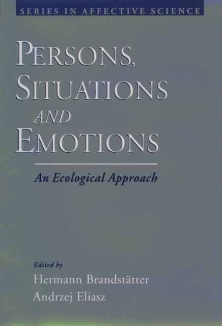 Andrzej Eliasz, Hermann Brandstatter - Persons, Situations, and Emotions, E-bok