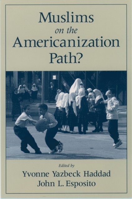 John L. Esposito, Yvonne Yazbeck Haddad - Muslims on the Americanization Path?, E-bok