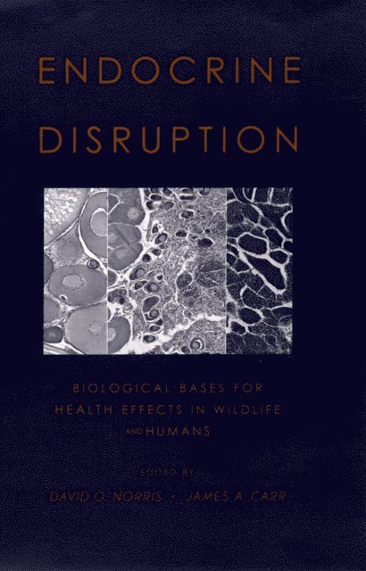 James A. Carr, David O. Norris - Endocrine Disruption, E-bok