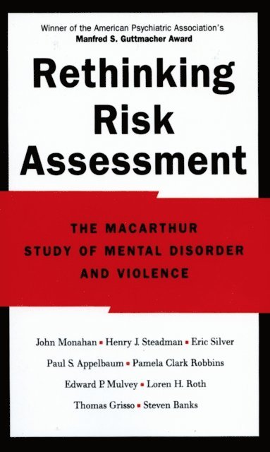 Steven Banks, Thomas Grisso, Loren H. Roth, Edward P. Mulvey, Pamela Clark Robbins, Paul S. Appelbaum, Eric Silver, Henry J. Steadman, John Monahan - Rethinking Risk Assessment, E-bok