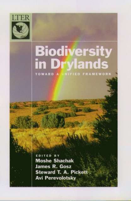 Avi Perevolotsky, Stewart T. A. Pickett, James R. Gosz, Moshe Shachak - Biodiversity in Drylands, E-bok