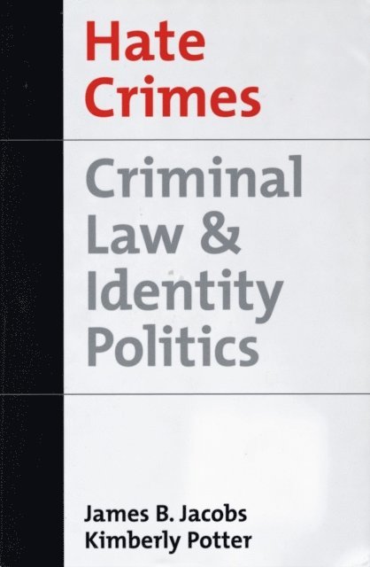 Kimberly Potter, James B. Jacobs - Hate Crimes, E-bok