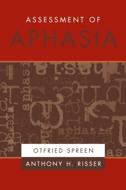 Anthony H. Risser, Otfried Spreen - Assessment of Aphasia, E-bok