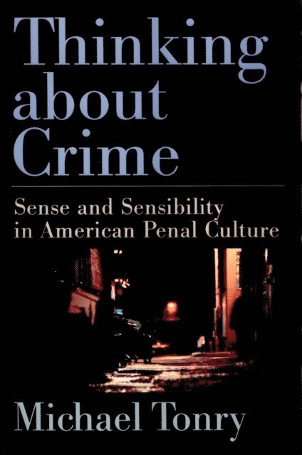 Michael Tonry - Thinking about Crime, E-bok