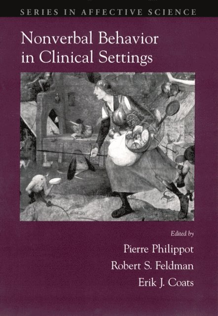 Erik J. Coats, Robert S. Feldman, Pierre Philippot - Nonverbal Behavior in Clinical Settings, E-bok