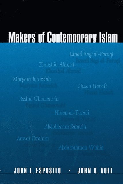 John O. Voll, John L. Esposito - Makers of Contemporary Islam, E-bok