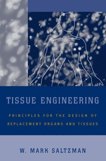 W. Mark Saltzman - Tissue Engineering, E-bok