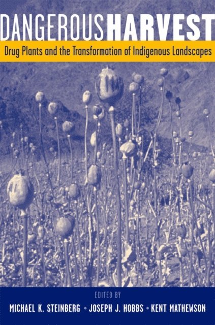 Kent Mathewson, Joseph J. Hobbs, Michael K. Steinberg - Dangerous Harvest, E-bok