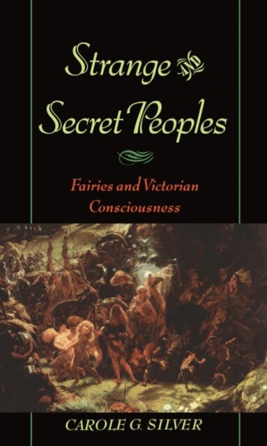 Carole G. Silver - Strange and Secret Peoples, E-bok